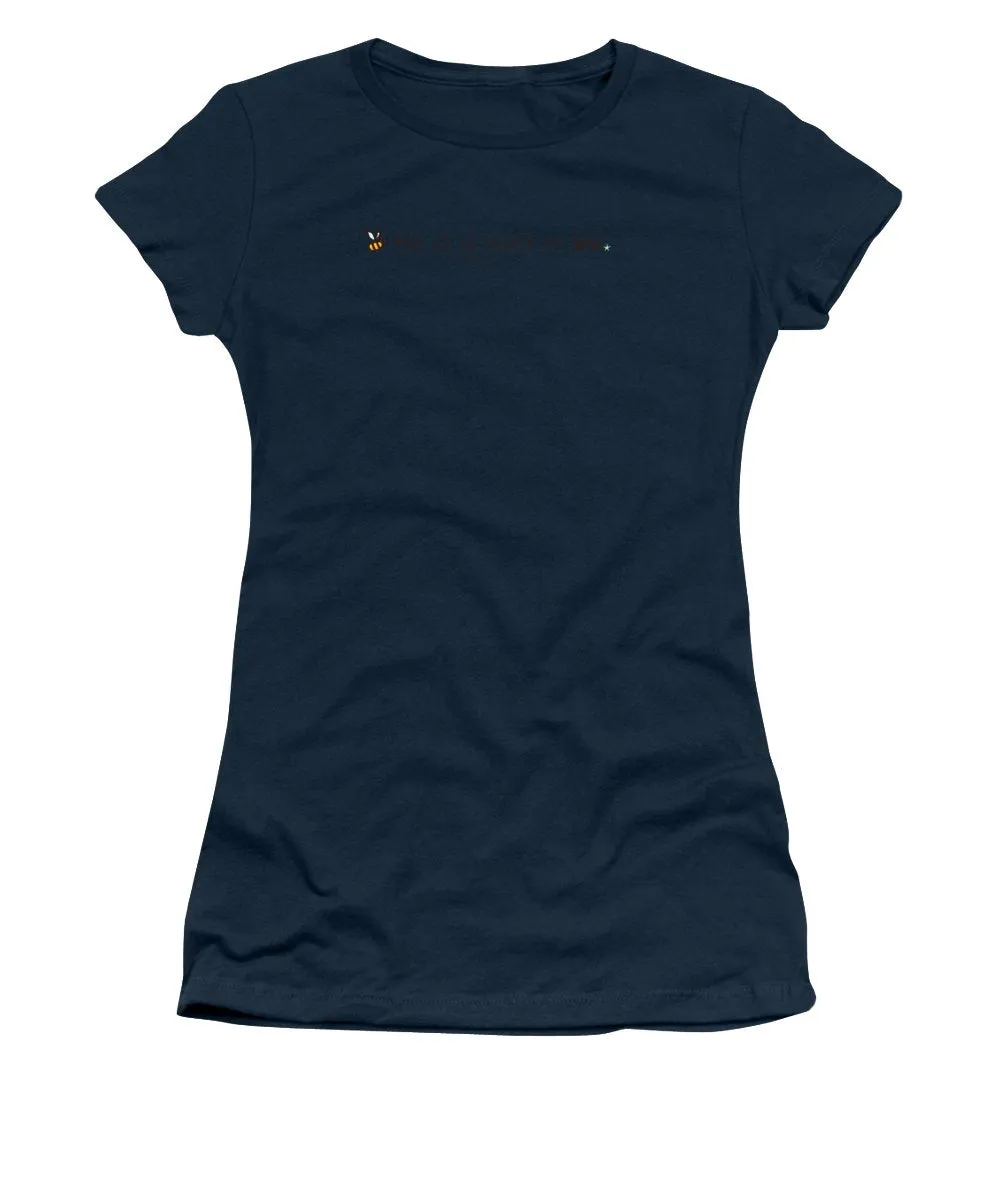 Bee The Chng You Want To See - Women's T-Shirt