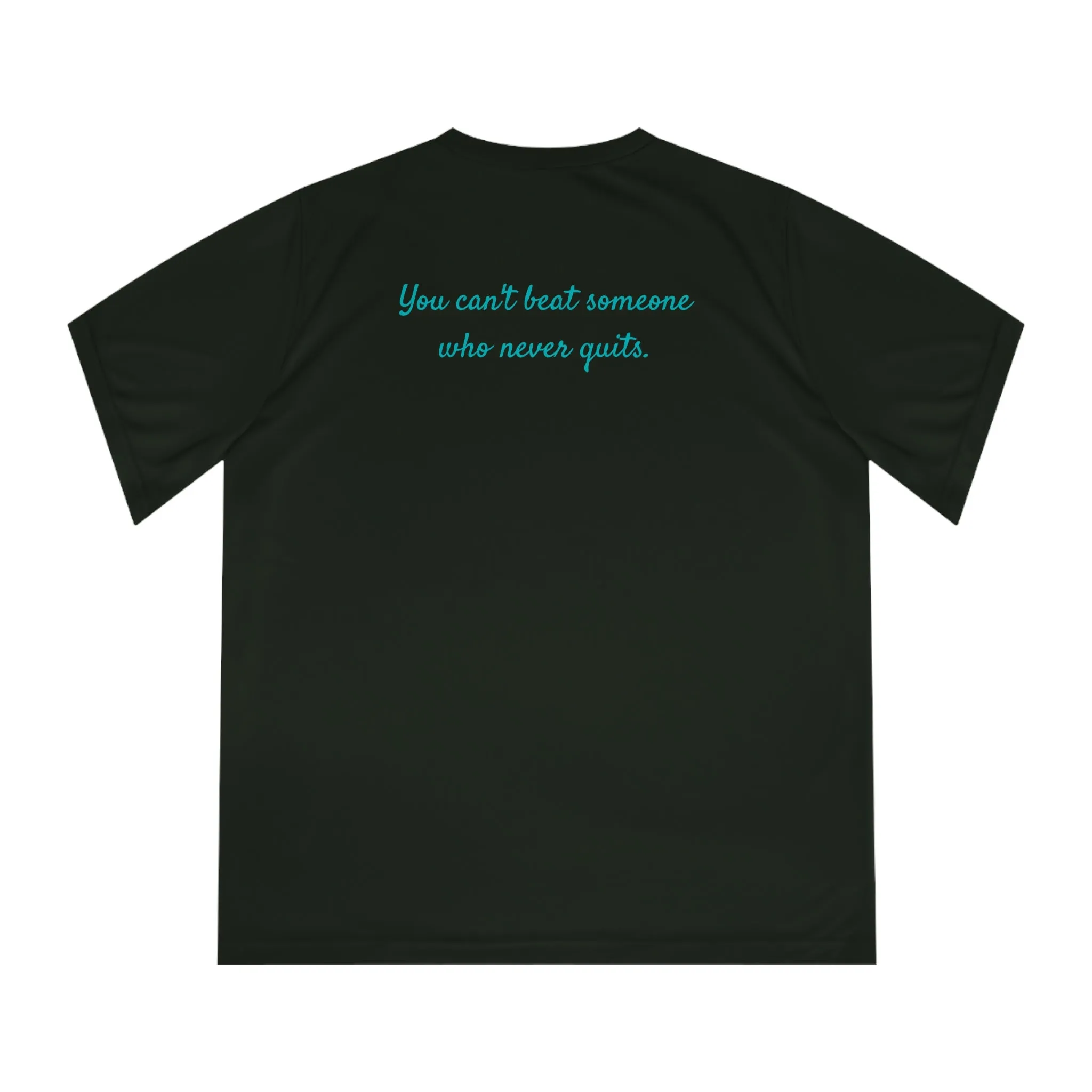 Can’t beat someone… quote Sweat Wicking Tee