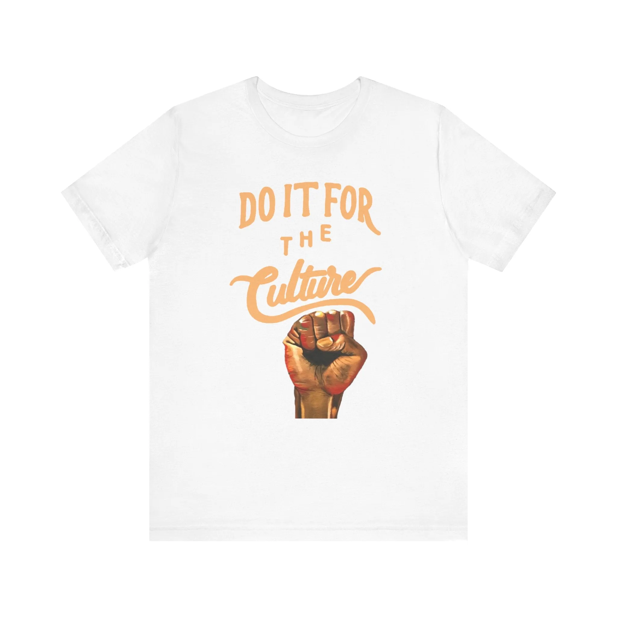 Do It For The Culture: Unisex Jersey Short Sleeve Tee