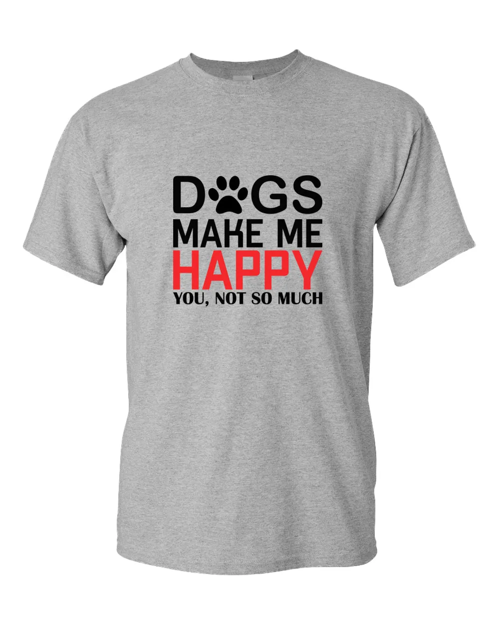 Dogs make me happy t-shirt, funny dog lover t-shirt
