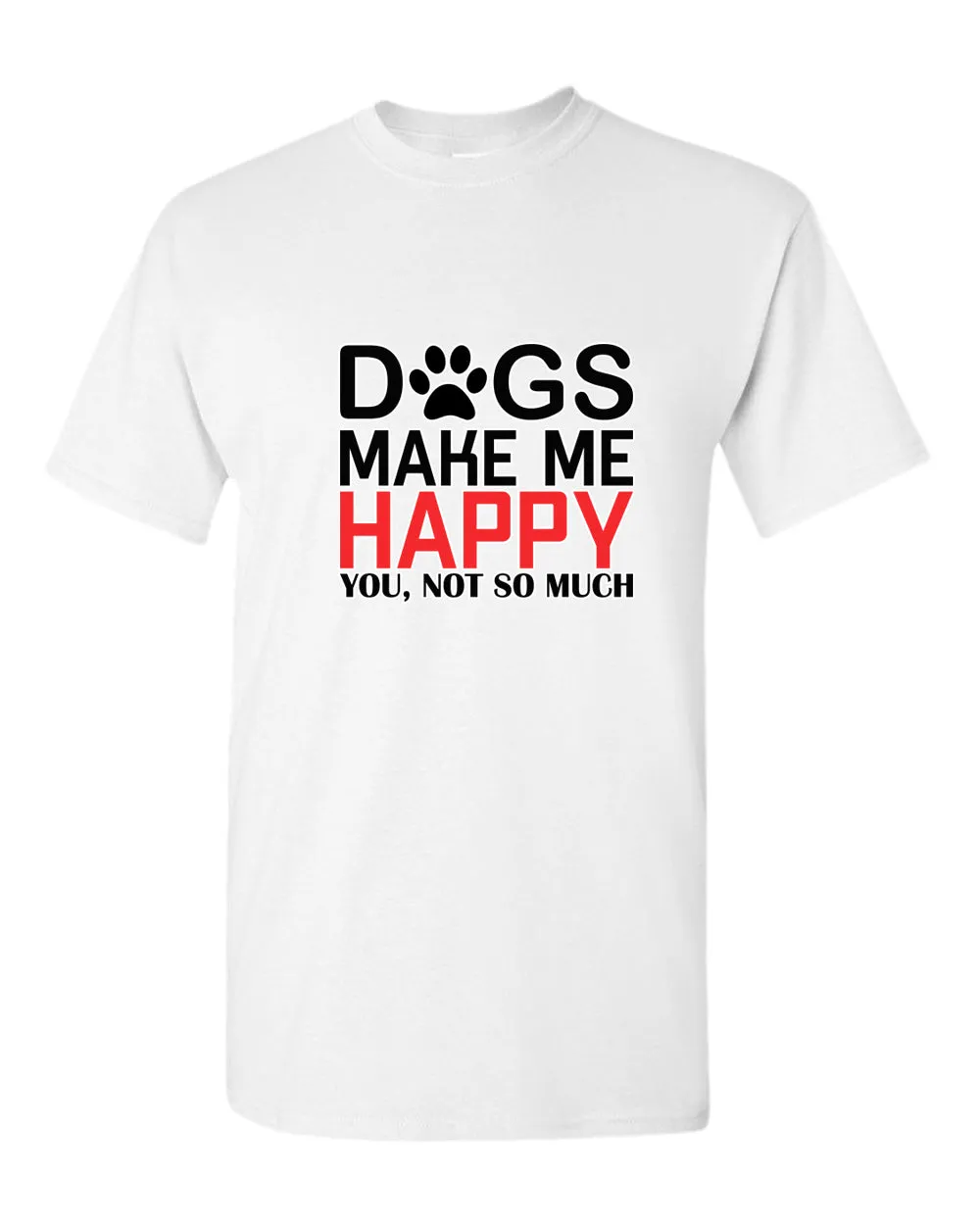 Dogs make me happy t-shirt, funny dog lover t-shirt