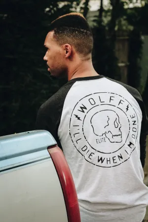 I'll Die When I'm Done Baseball Tee - Black/White
