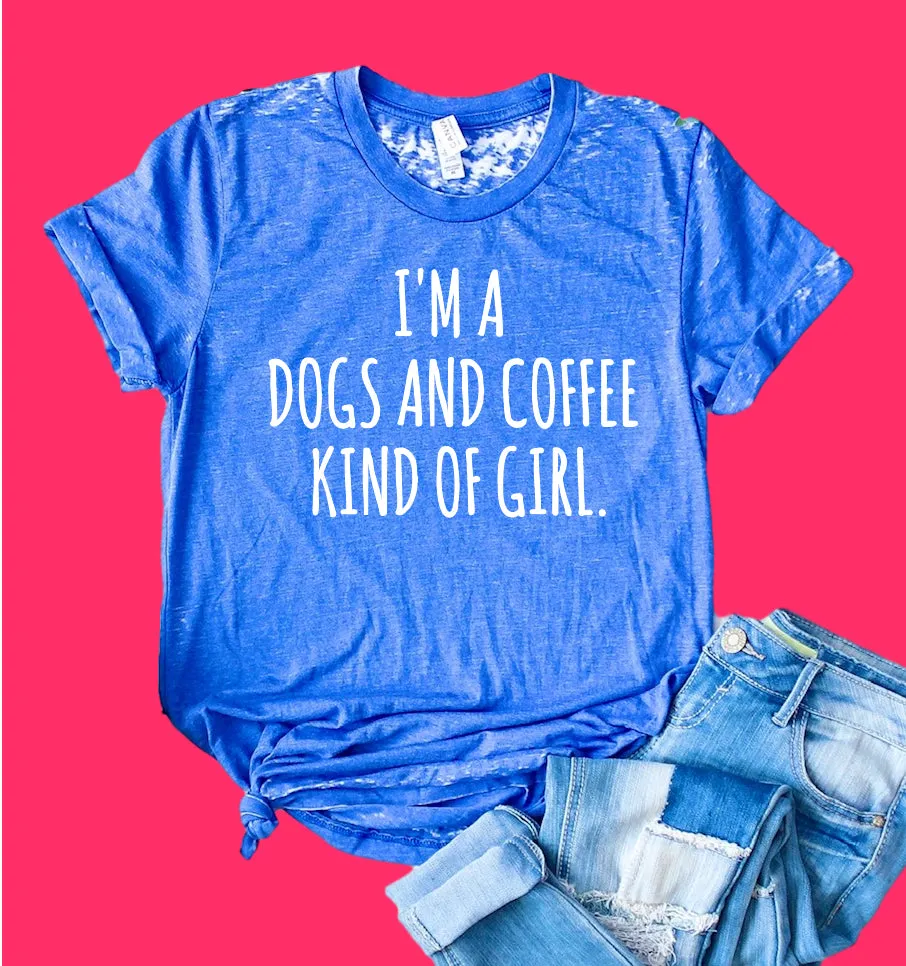 Im A Dogs And Coffee Kind of Girl Shirt | Acid Wash T Shirt | Unisex Crew