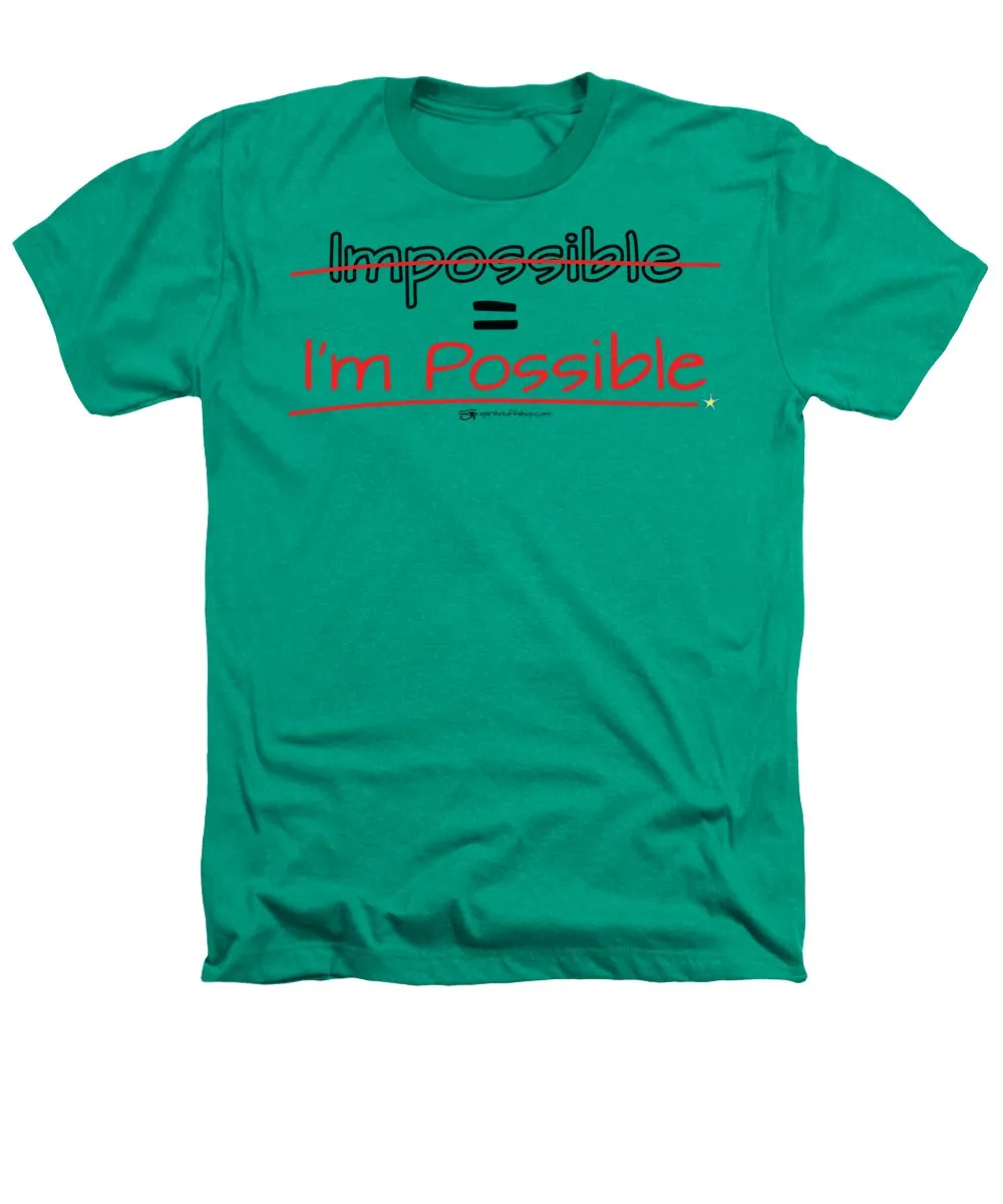 Impossible Equals I Am Possible - Heathers T-Shirt