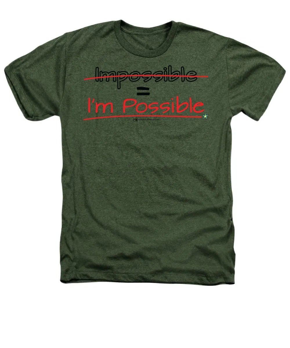 Impossible Equals I Am Possible - Heathers T-Shirt