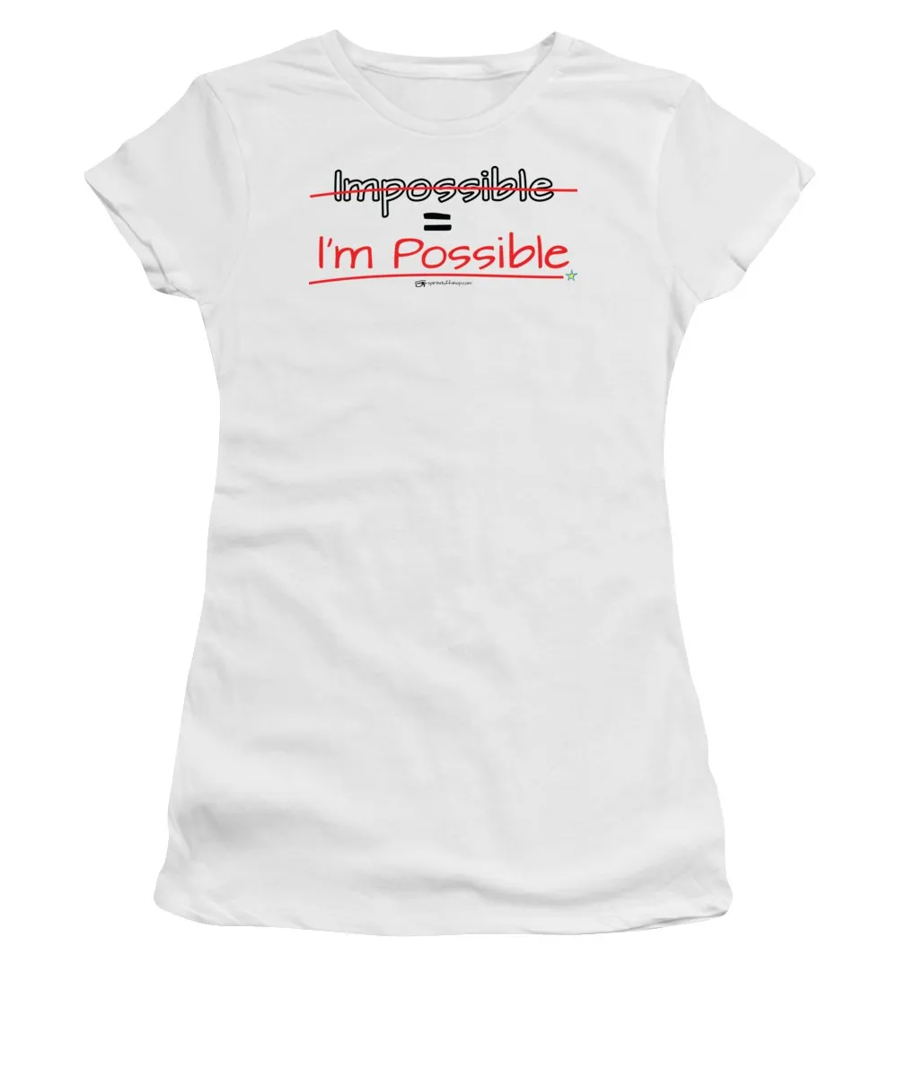 Impossible Equals I Am Possible - Women's T-Shirt