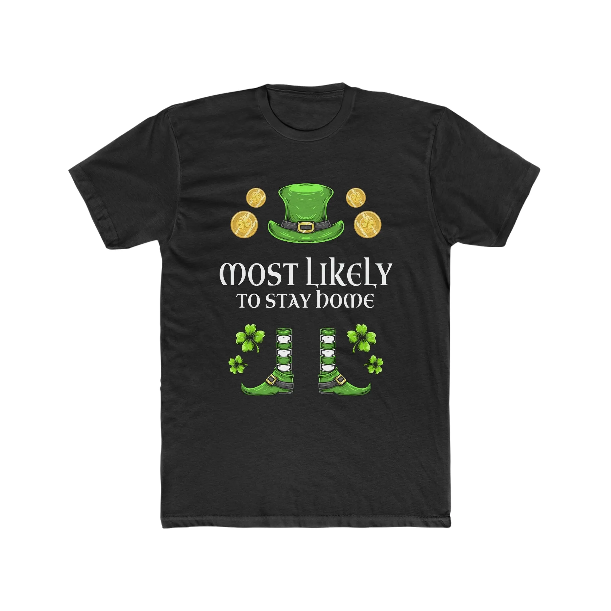 Most likely To Stay Home Premium Unisex Shirt