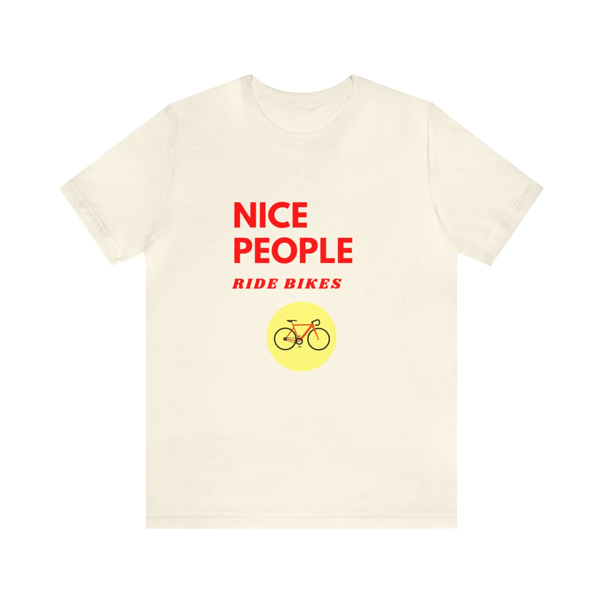 Nice People Ride Bikes [Light Colors]