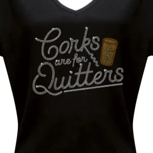 Rhinestone T-Shirt - Corks are for Quitters