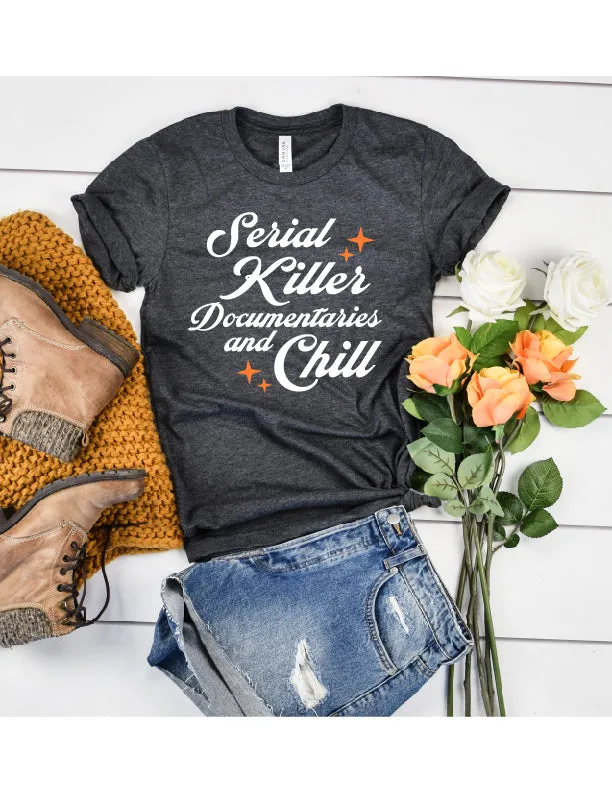 Serial Killer Documentaries And Chill | Halloween Shirt | Unisex Crew
