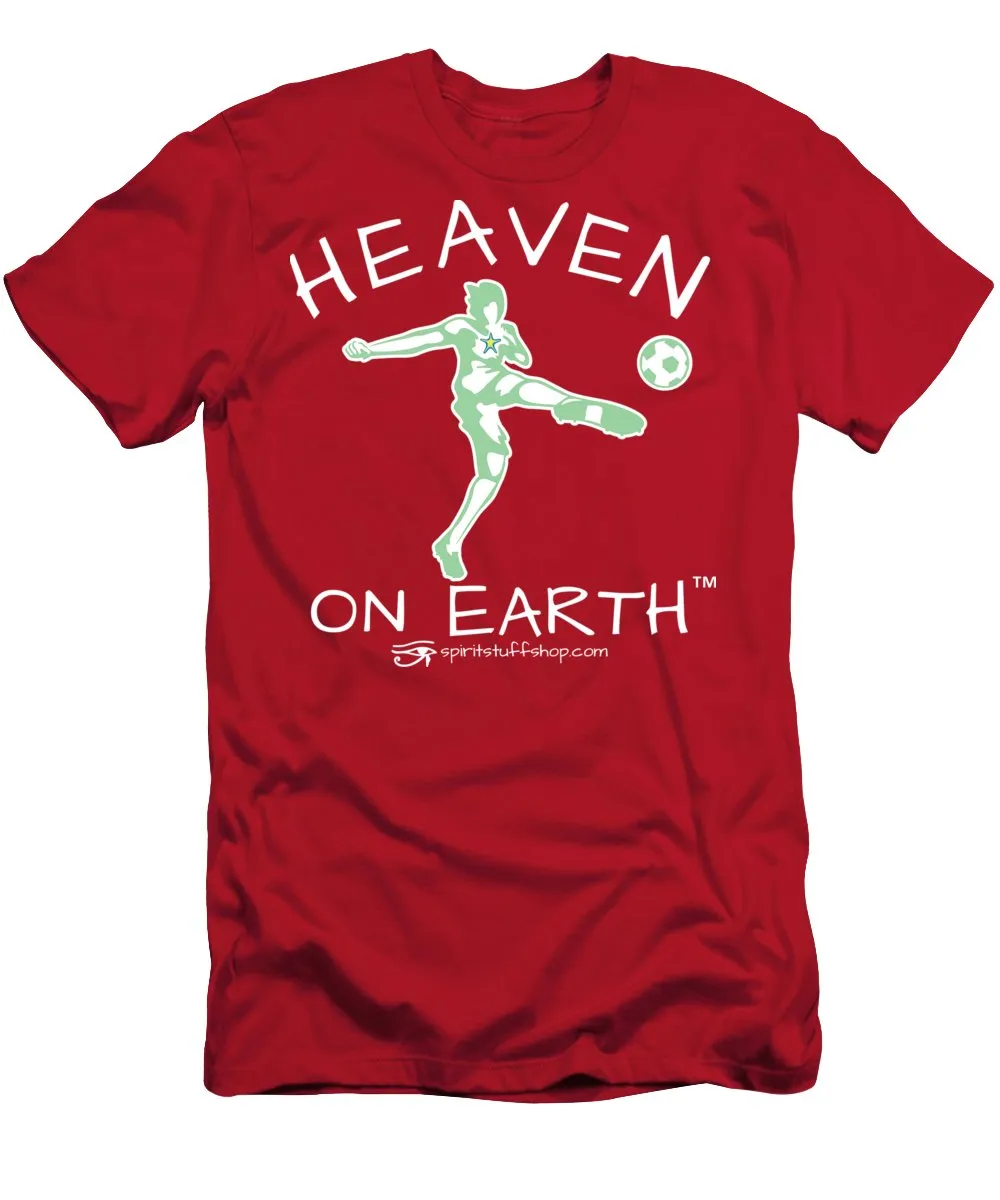 Soccer Heaven On Earth - T-Shirt