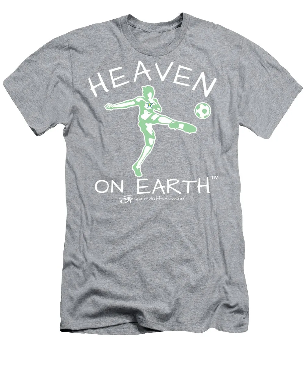 Soccer Heaven On Earth - T-Shirt