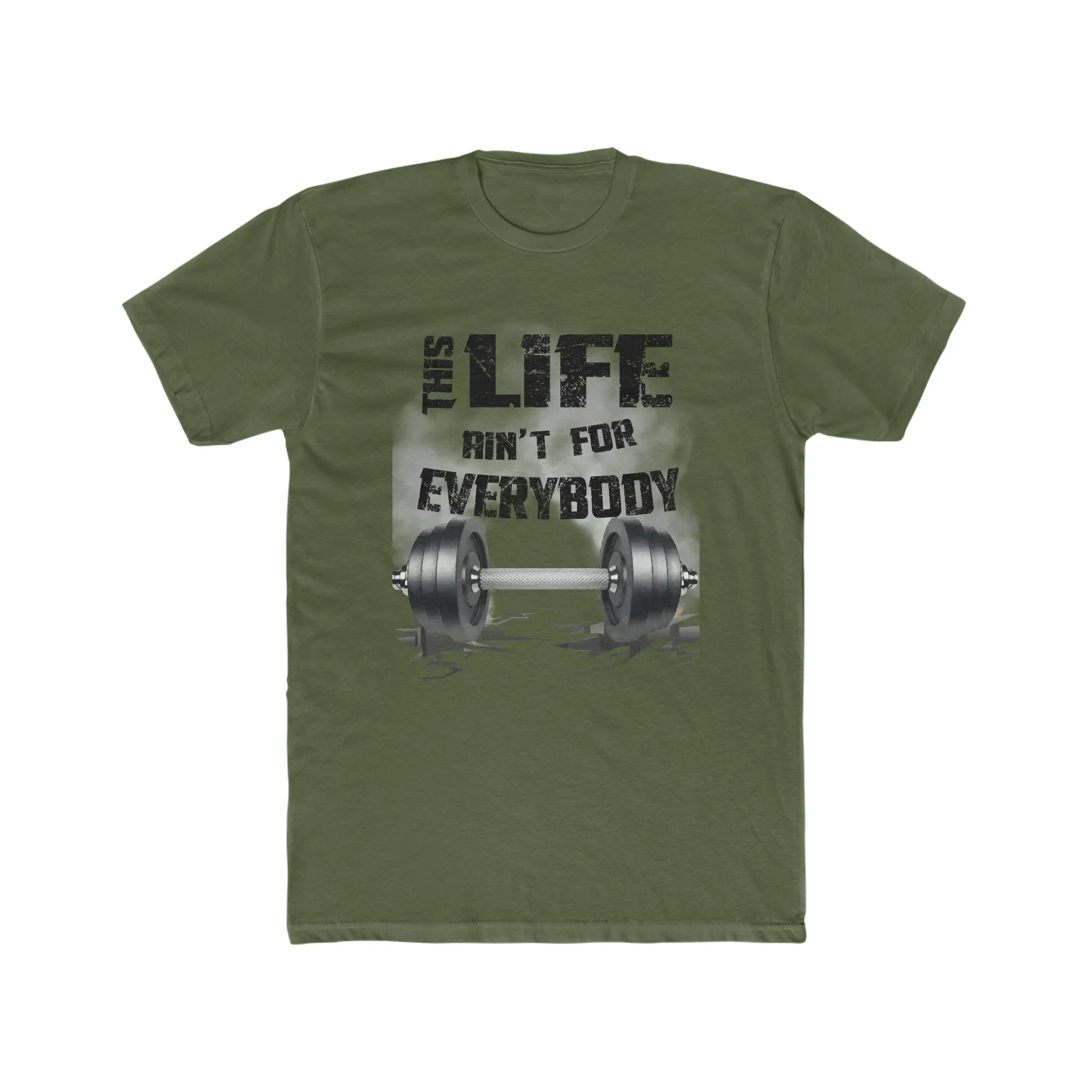 This Life Ain't For Everybody T-Shirt
